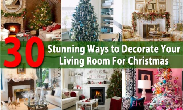 How to Decorate Living Room for Xmas Tips and Ideas for a Festive Home